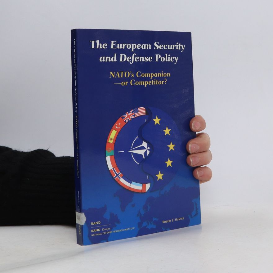Kolektiv autorů The European security and defense policy. NATO's commpanion -or competitor?