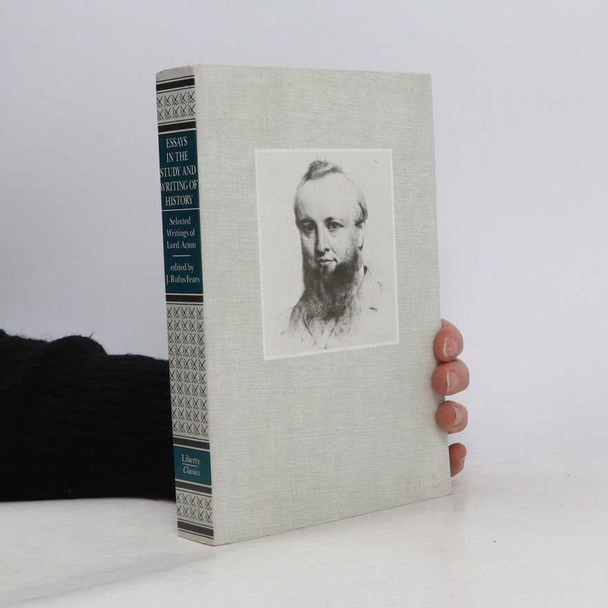 J. Rufus Fears Selected writings of Lord Acton