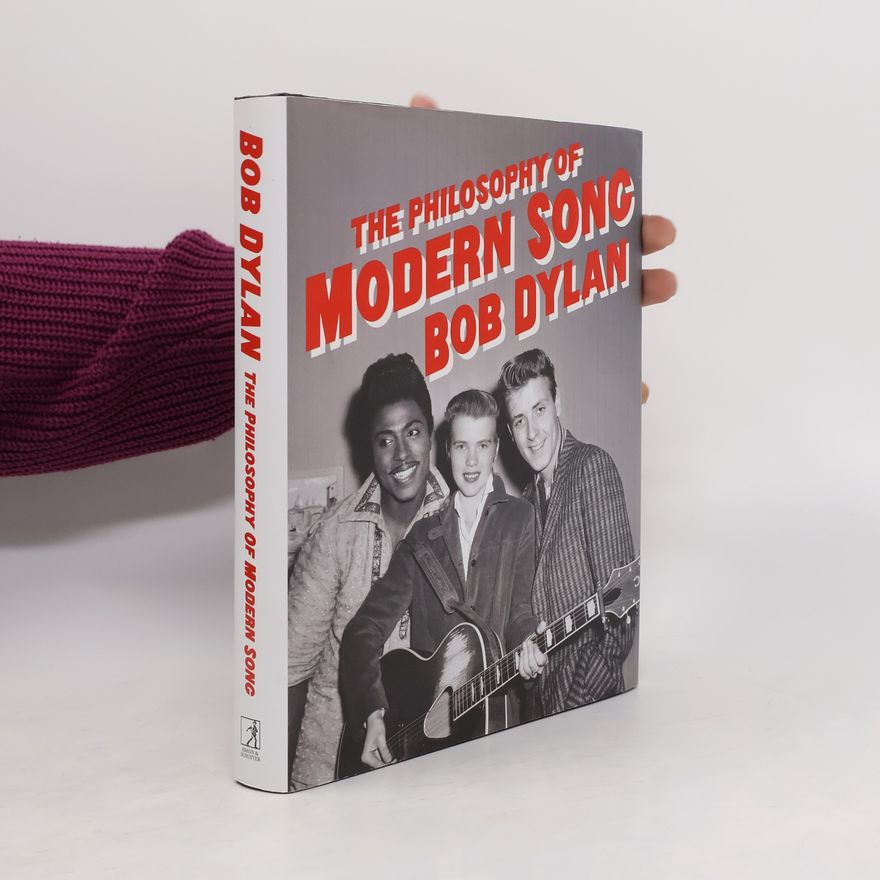 Bob Dylan The Philosophy of Modern Song