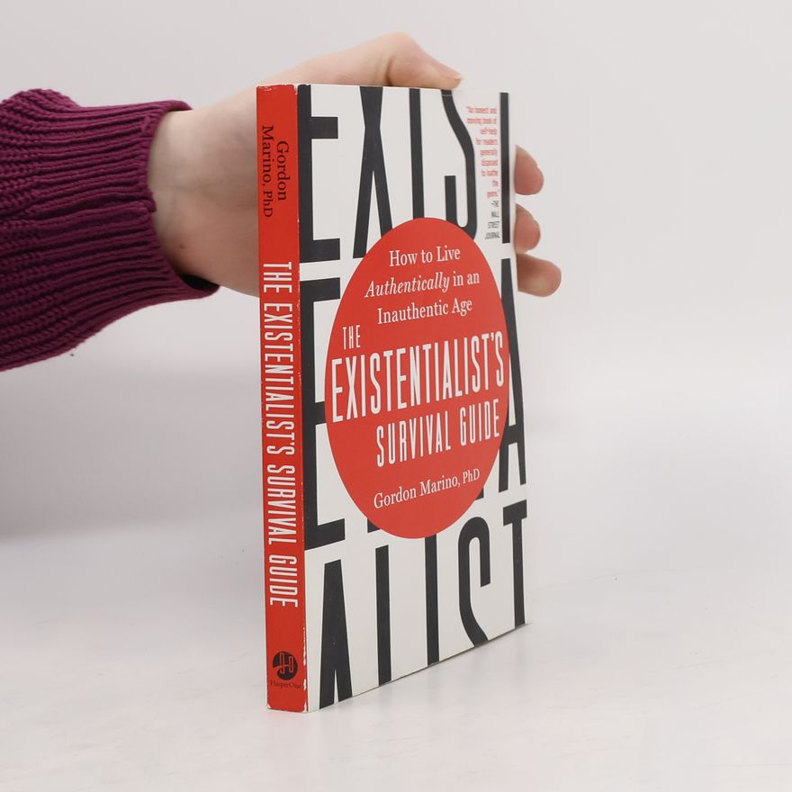Gordon Marino The Existentialist's Survival Guide