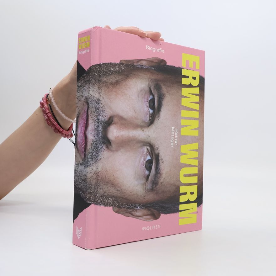 Erwin Wurm Erwin Wurm