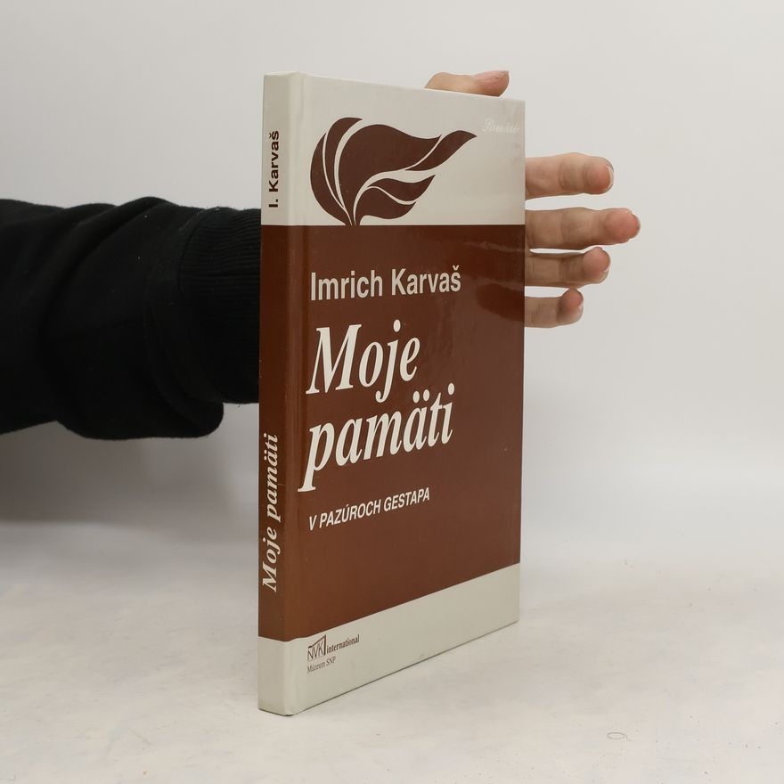Imrich Karvaš Moje pamäti. V pazúroch gestapa