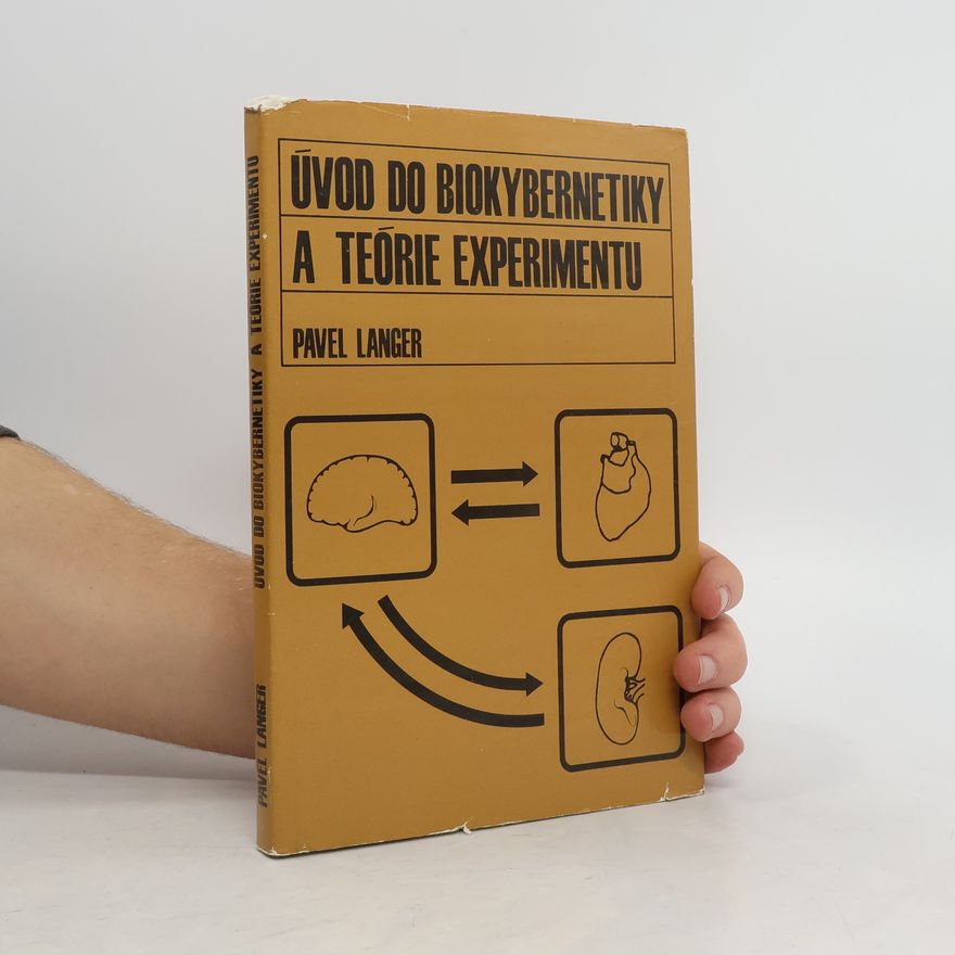 Pavel Langer Úvod do biokybernetiky a teórie experimentu