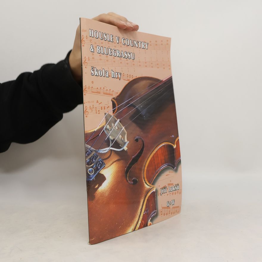 Jiří Lukšů Housle v country a bluegrassu. Škola hry