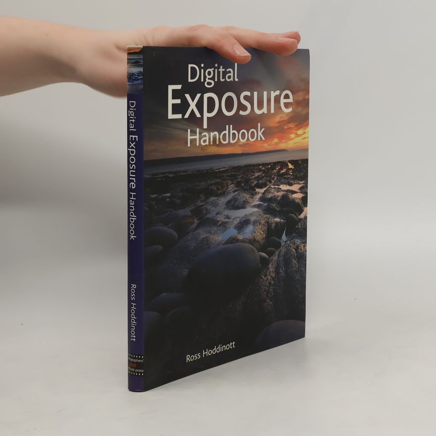 Ross Hoddinott Digital Exposure Handbook