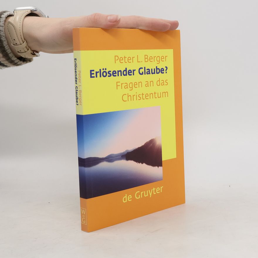 Peter L. Berger Erlösender Glaube?