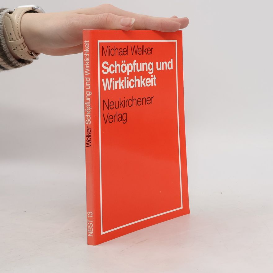 Michael Welker Schöpfung und Wirklichkeit