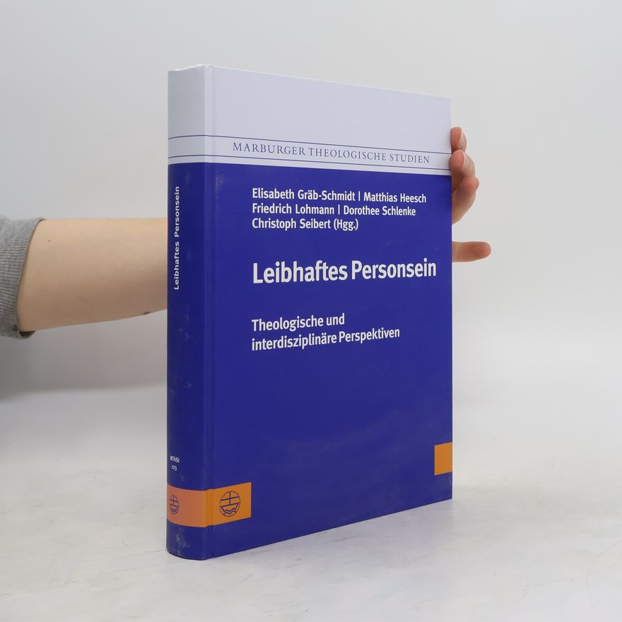 Elisabeth Gräb-Schmidt Leibhaftes Personsein