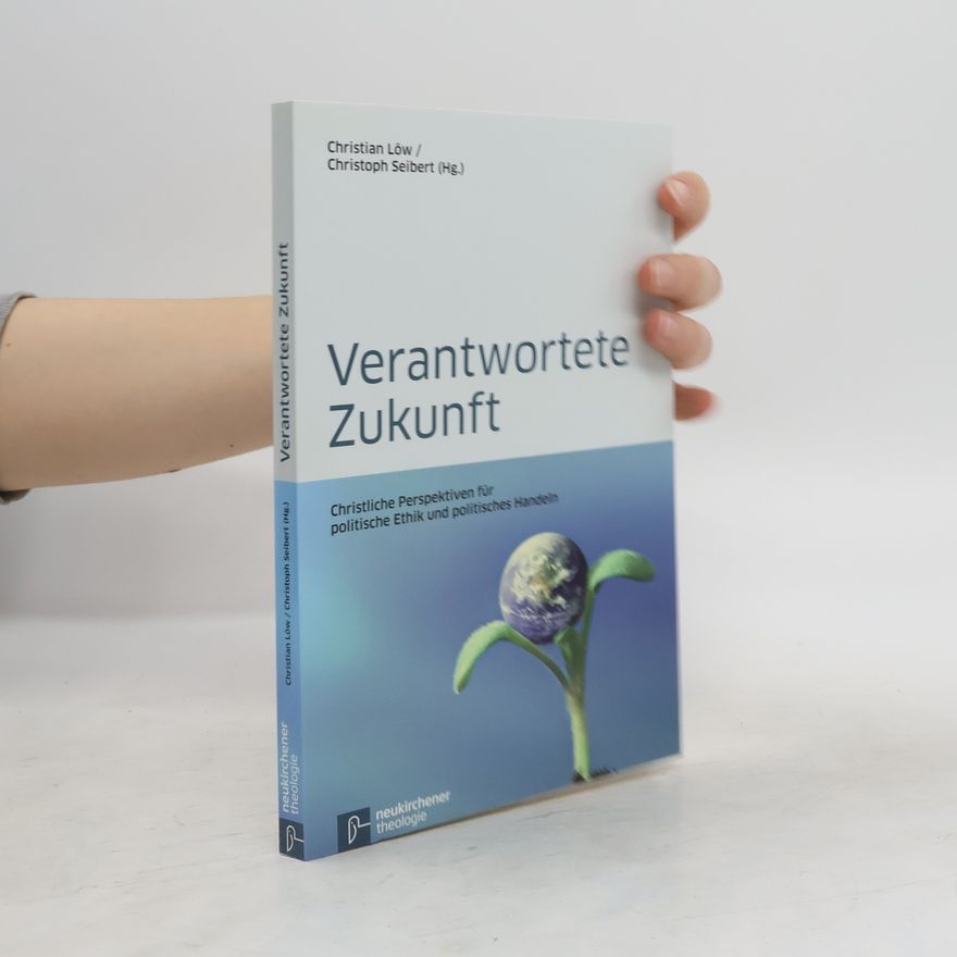 Christian Löw Verantwortete Zukunft