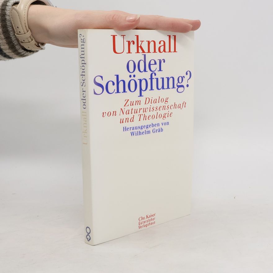 Wilhelm Gräb Urknall oder Schöpfung?