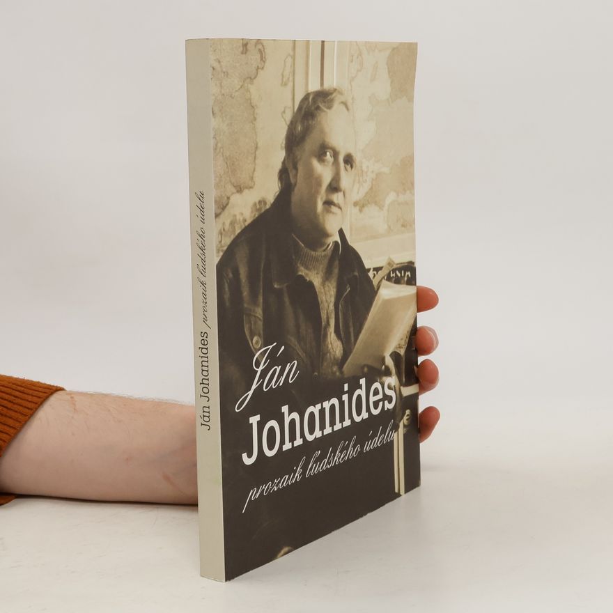 Vladimír Petrík Ján Johanides - prozaik ľudského údelu