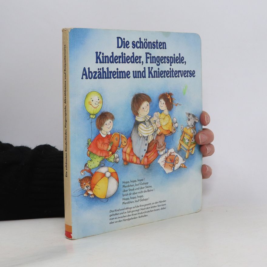 Autorenkollektiv Die schönsten Kinderlieder, Fingerspiele, Abzählreime und Kniereiterverse