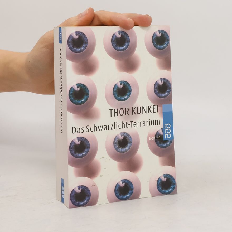 Thor Kunkel Das Schwarzlicht-Terrarium