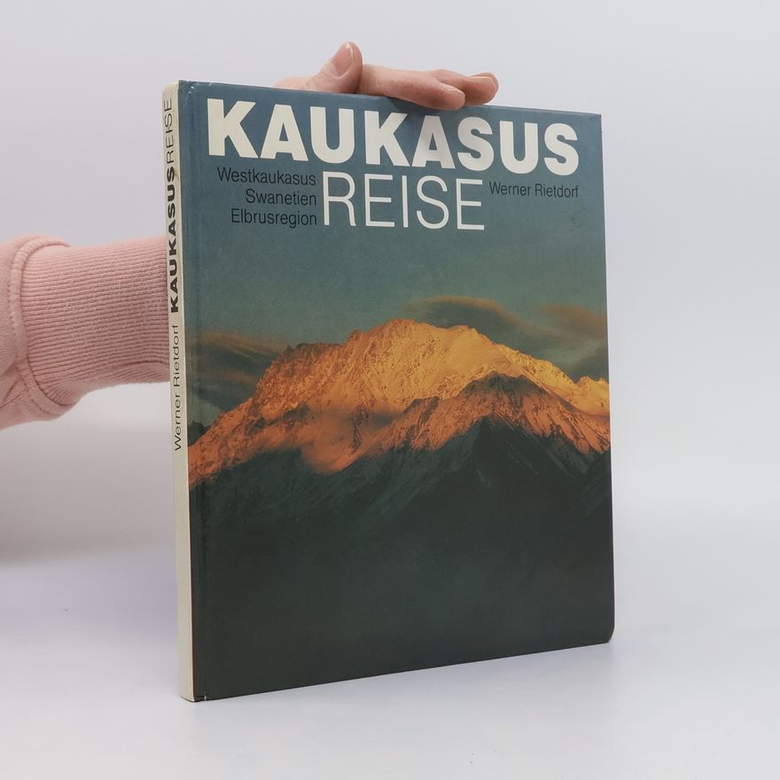 Werner Rietdorf Kaukasusreise