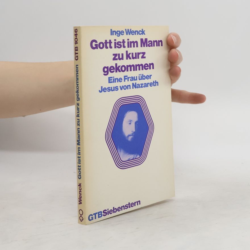 Inge Wenck Gott ist im Mann zu kurz gekommen