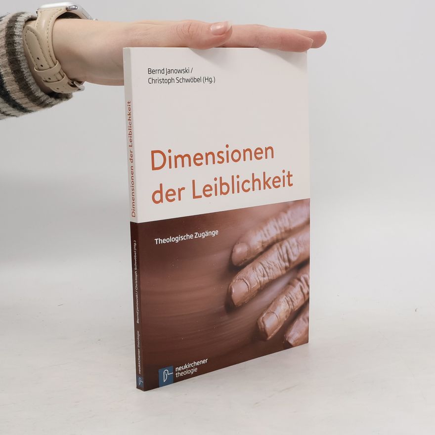 Bernd Janowski Dimensionen der Leiblichkeit