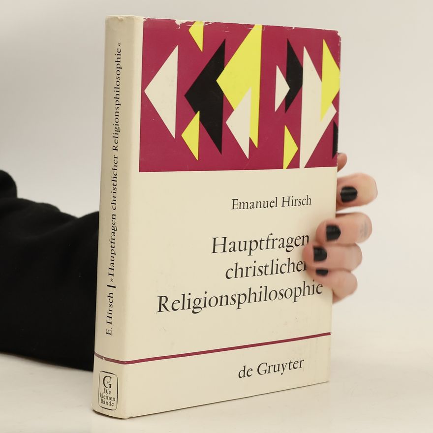 Emanuel Hirsch Hauptfragen christlicher Religionsphilosophie
