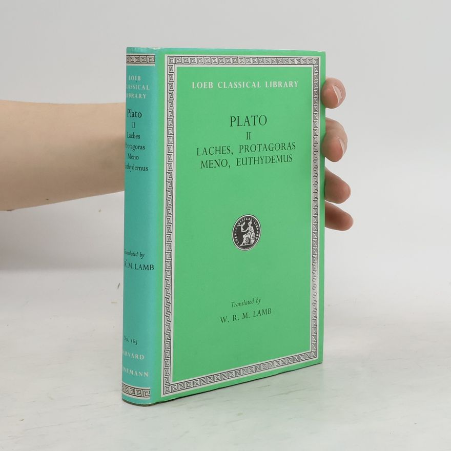 Kolektív autorov Plato II. Laches. Protagoras. Meno. Euthydemus