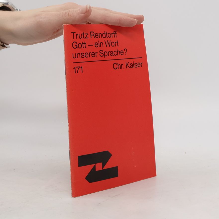 Trutz Rendtorff Gott – ein Wort unserer Sprache?