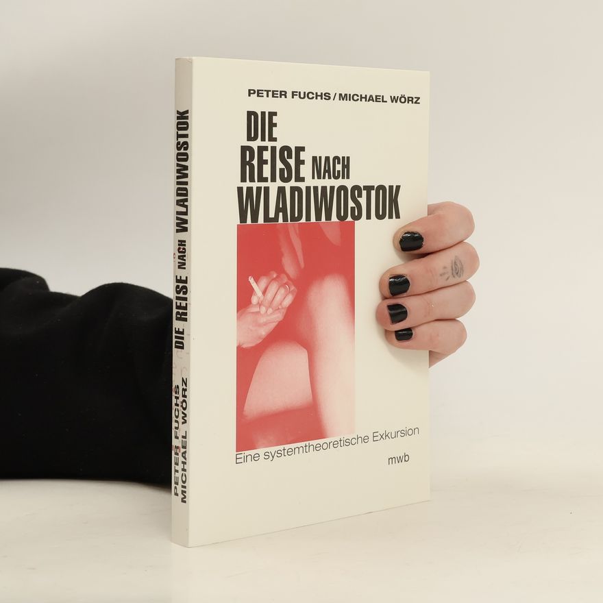 Ralf-Peter Fuchs Die Reise nach Wladiwostok
