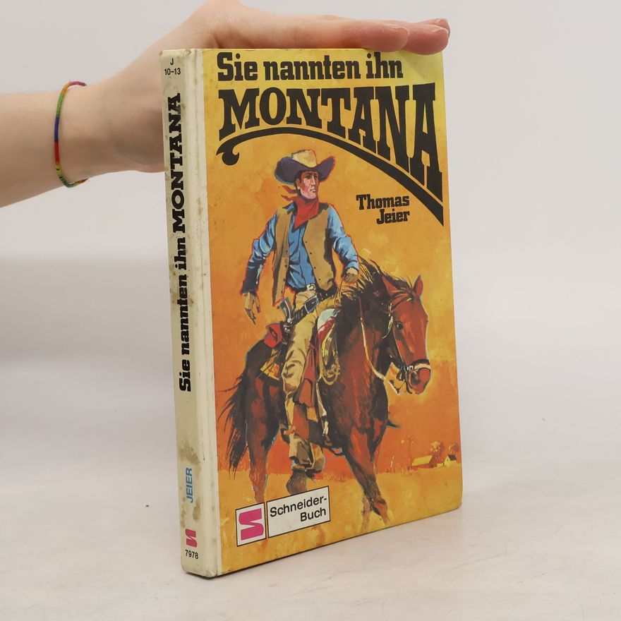 Thomas Jeier Sie nannten ihn Montana