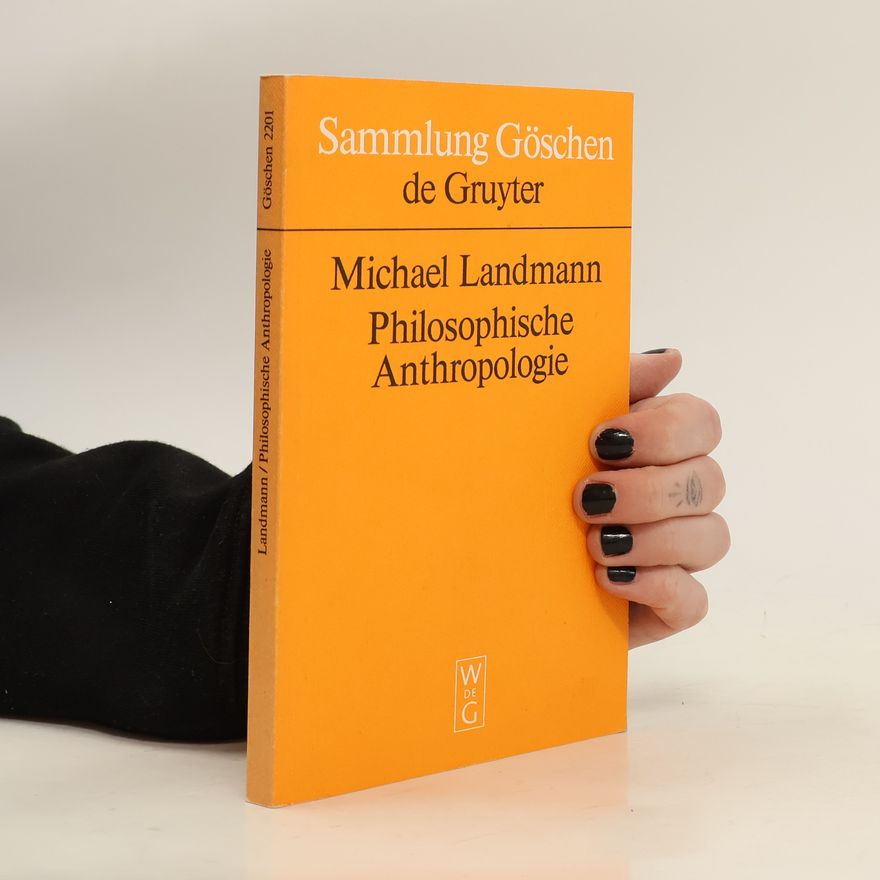 Michael Landmann Philosophische Anthropologie