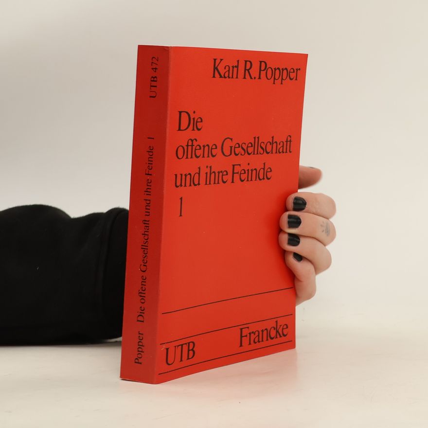 Karl Popper Die offene Gesellschaft und ihre Feinde 1