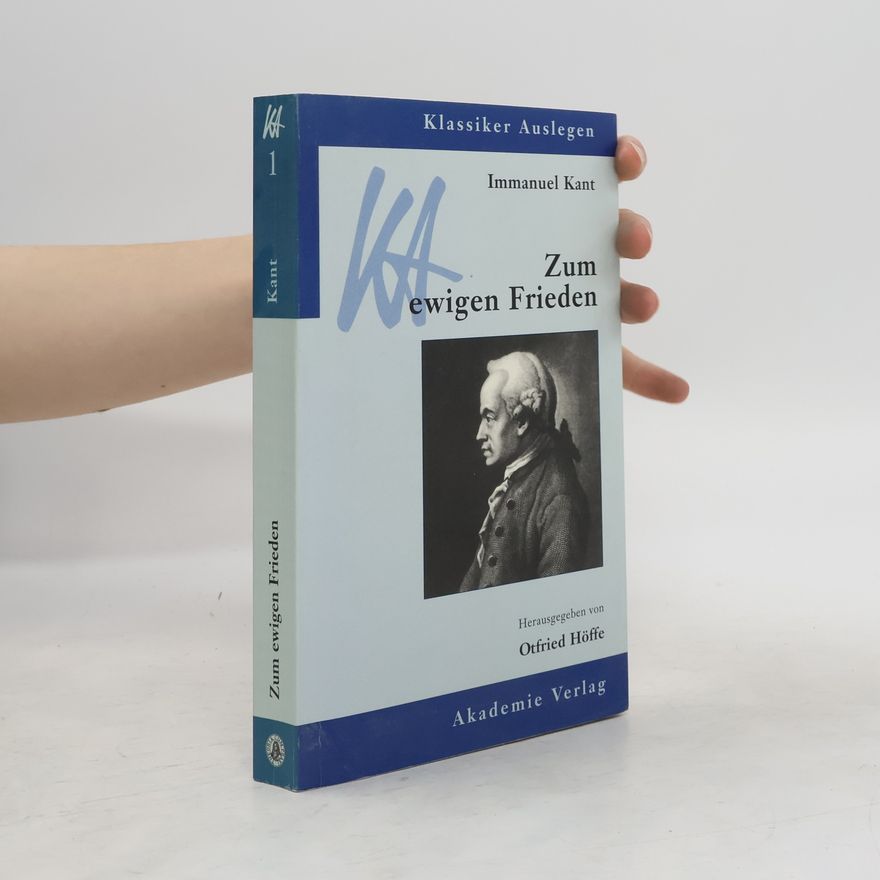 Otfried Höffe Immanuel Kant, zum ewigen Frieden