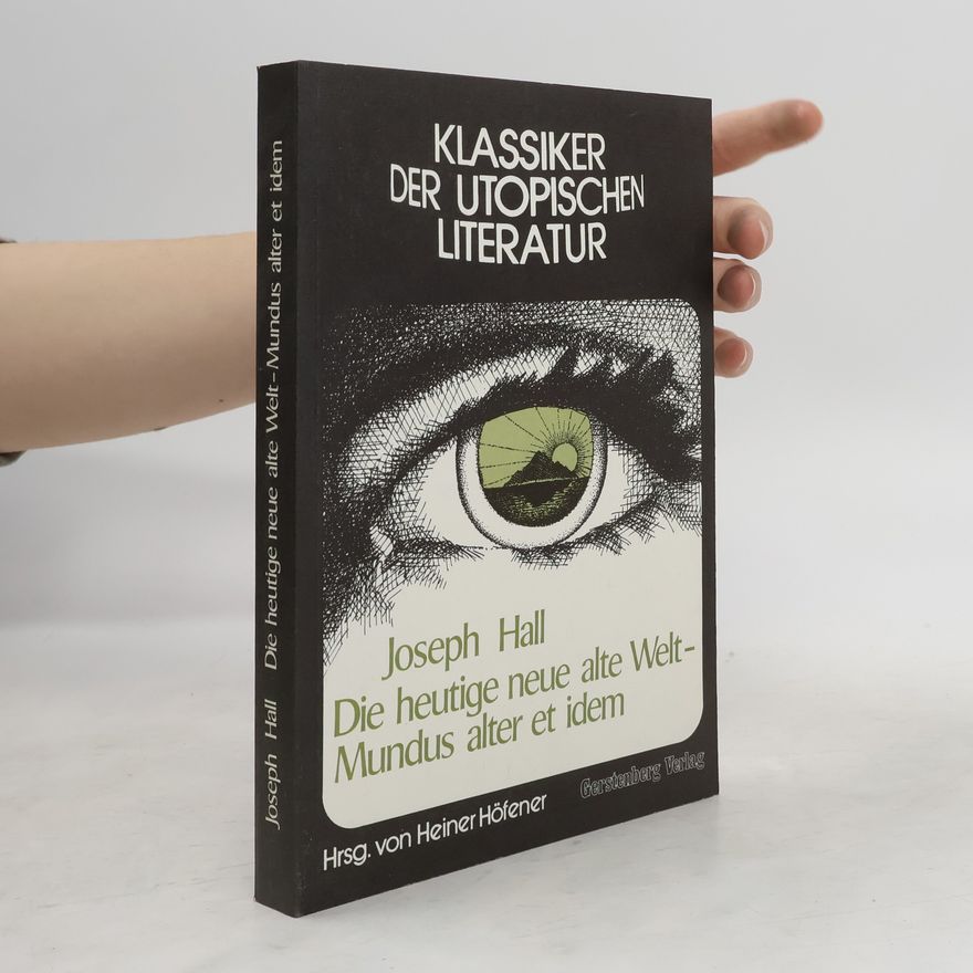 Joseph Hall Die heutige neue alte Welt