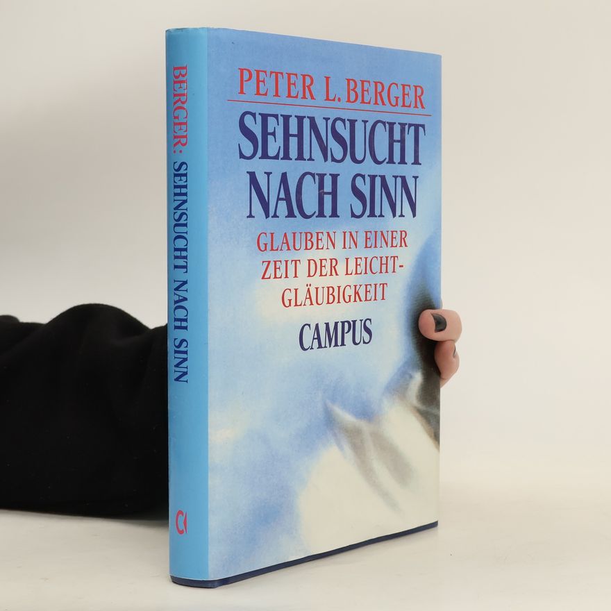 Peter L. Berger Sehnsucht nach Sinn