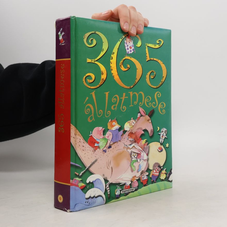 Collectif d'auteurs 365 állatmese