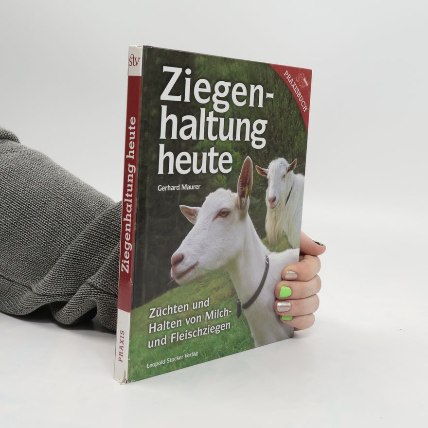 Gerhard Maurer Ziegenhaltung heute