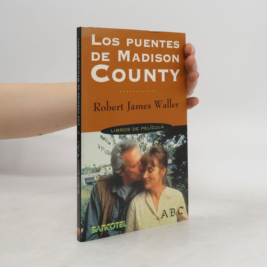 Robert James Waller Los Puentes de Madison County
