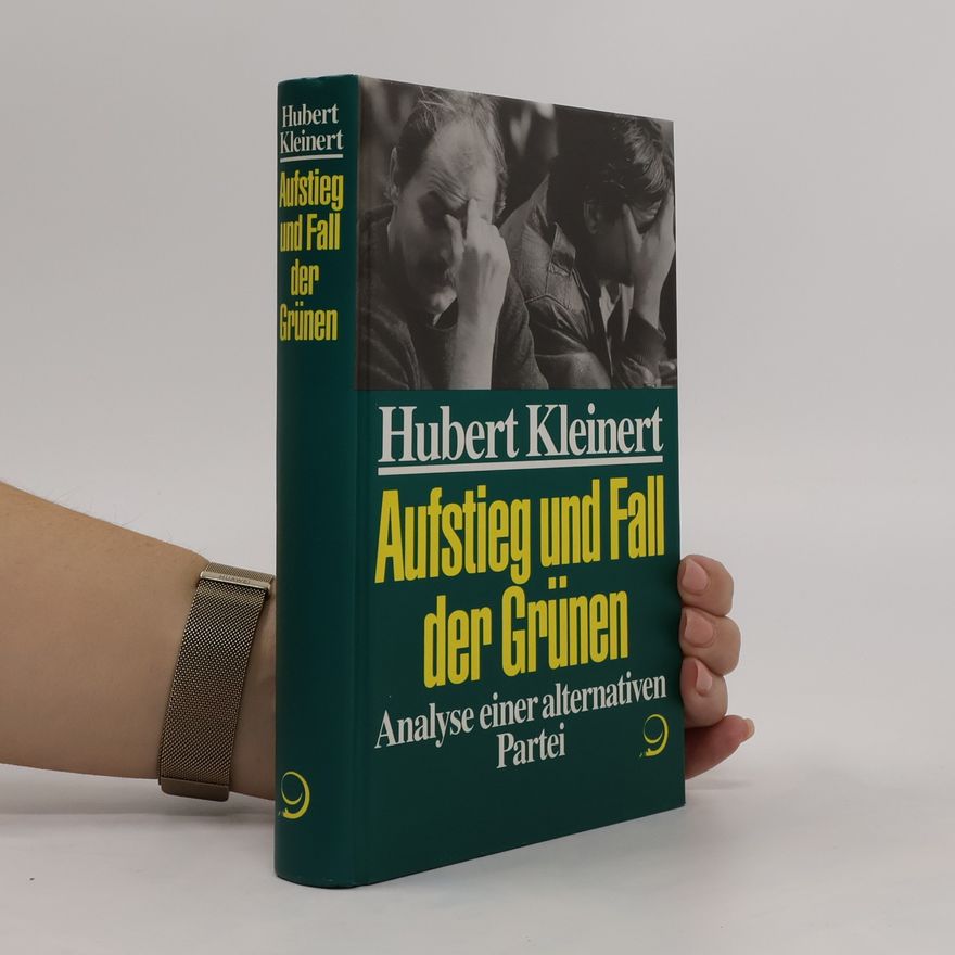 Hubert Kleinert Aufstieg und Fall der Grünen