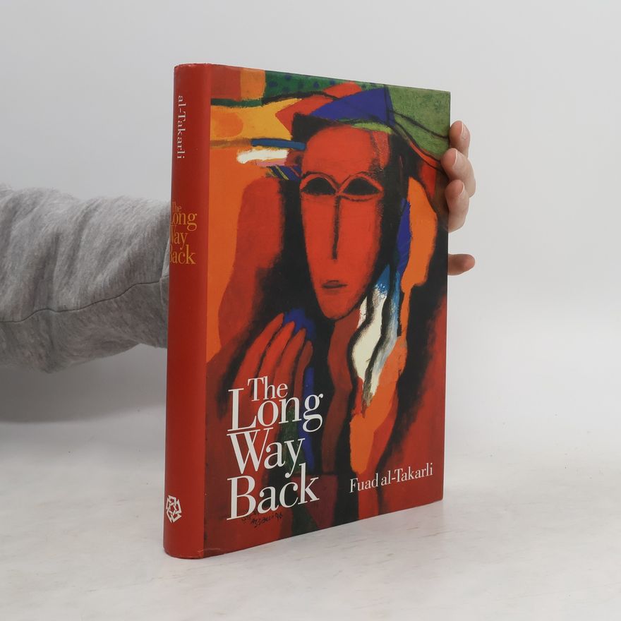 Fuad al-Takarli The Long Way Back
