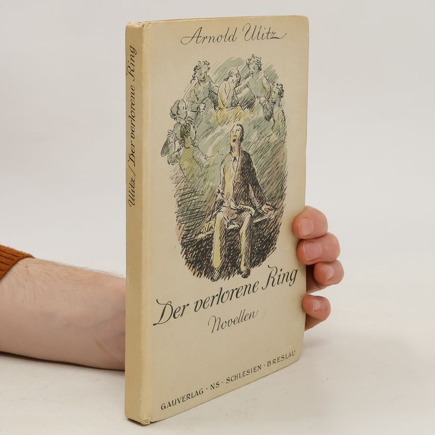 Arnold Ulitz Der verlorene ring