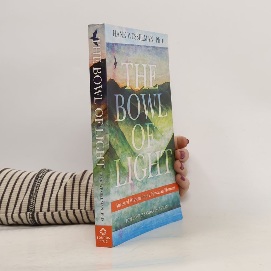 Hank Wesselman The Bowl of Light