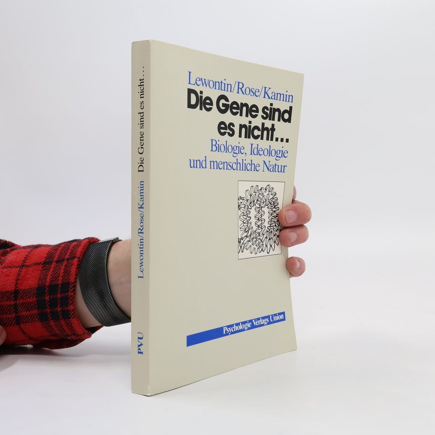Richard Lewontin Die Gene sind es nicht ...