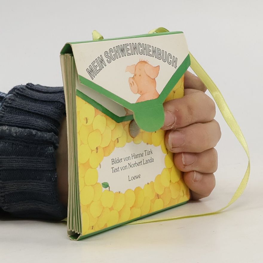 Hanne Türk Mein Schweinchenbuch