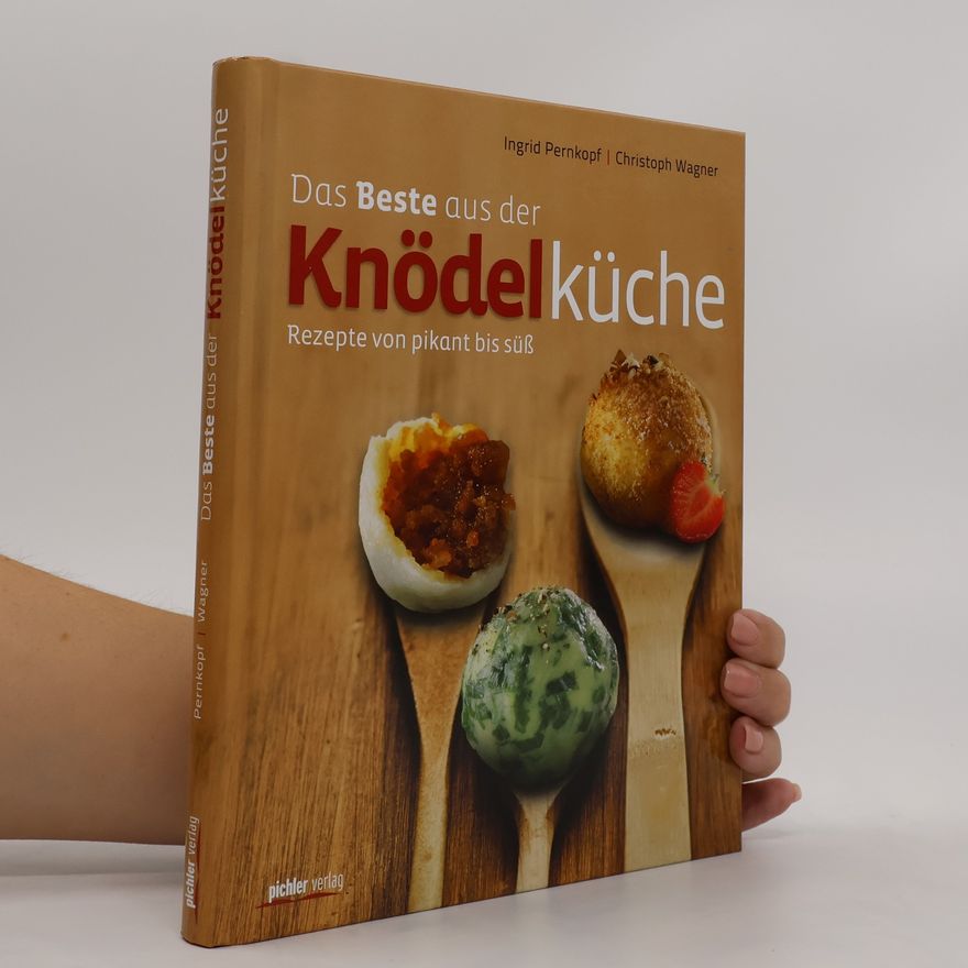 Ingrid Pernkopf Das Beste aus der Knödelküche