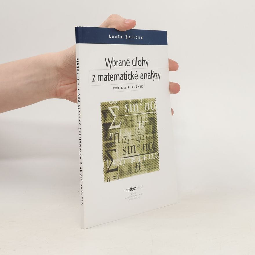 Luděk Zajíček Vybrané úlohy z matematické analýzy pro 1. a 2. ročník