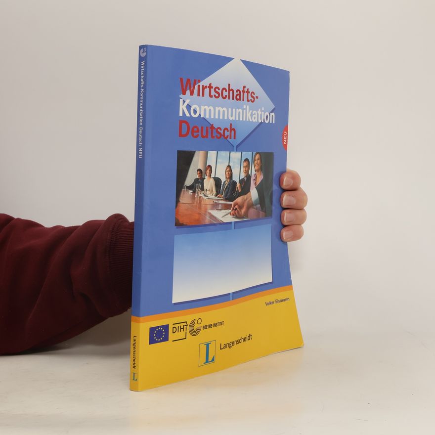OttoWolffvonAmerongenStiftung Wirtschaftskommunikation Deutsch - Neubearbeitung: Lehrbuch