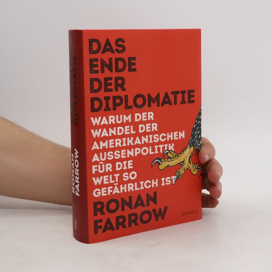Ronan Farrow Das Ende der Diplomatie