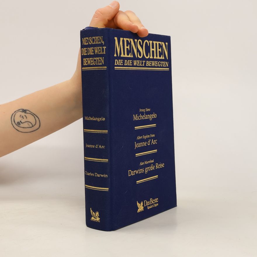 Autorenkollektiv Menschen die die Welt bewegten. Michelangelo. Jeanne D'Arc. Darwins grosse Reise