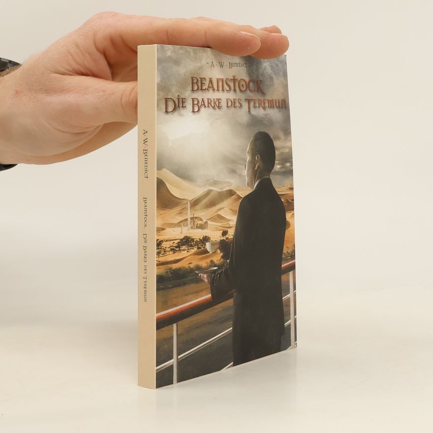 A. W. Benedict Beanstock - Die Barke des Teremun (3.Buch)