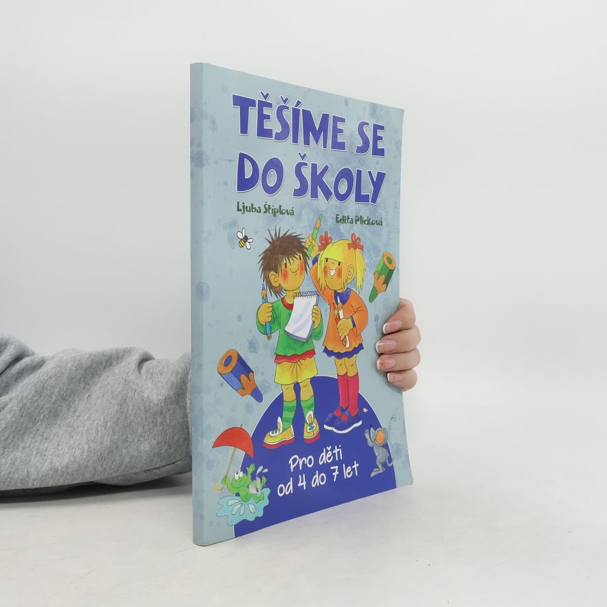 Edita Plicková Těšíme se do školy, Pro děti od 4 do 7 let