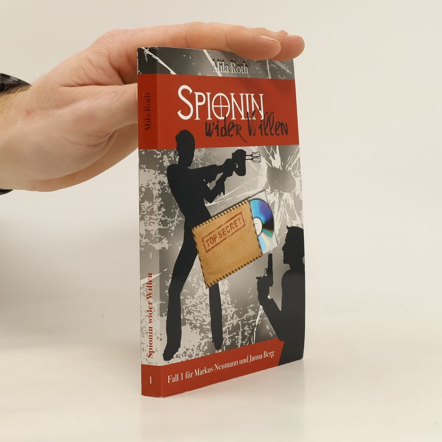 Mila Roth Spionin wider Willen