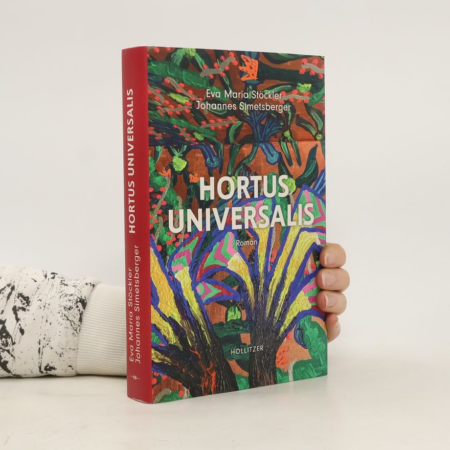 Eva Maria Stöckler Hortus Universalis