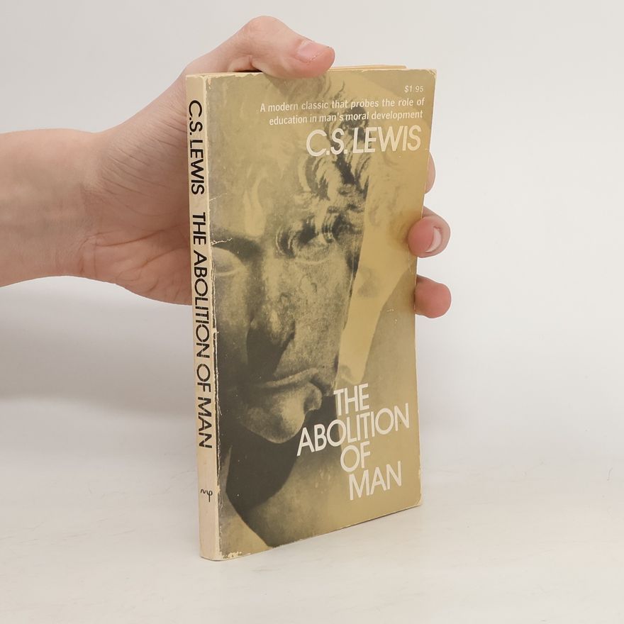 C. S. Lewis The Abolition of Man