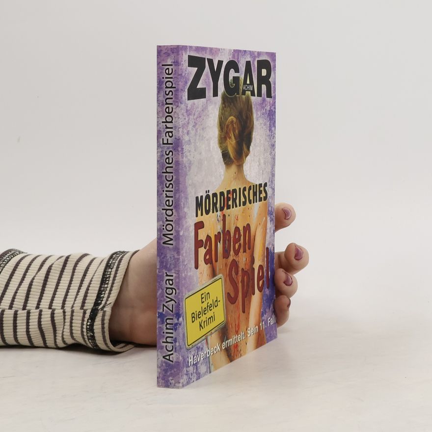 Achim Zygar Mörderisches Farbenspiel